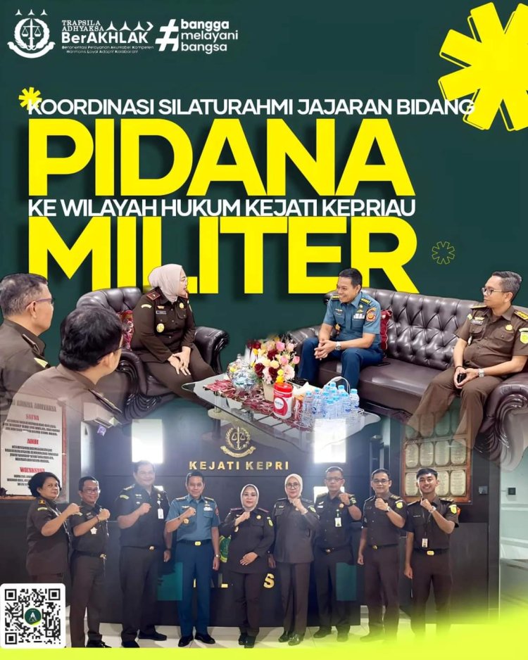 KUNJUNGAN KERJA ASISTEN PIDANA MILITER KEJAKSAAN TINGGI RIAU DI WILAYAH HUKUM KEPULAUAN RIAU