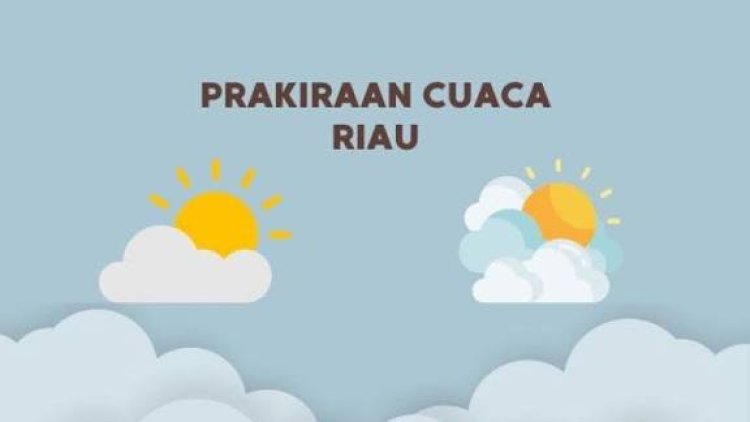 Prakiraan Cuaca & Titik Panas Riau 12 November 2025