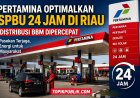 Pertamina Optimalkan SPBU 24 Jam di Riau, Distribusi BBM Dipercepat